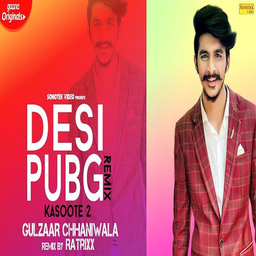 Desi Pubg (Kasoote 2) Remix I Ratrixx I Gulzaar Chhaniwala