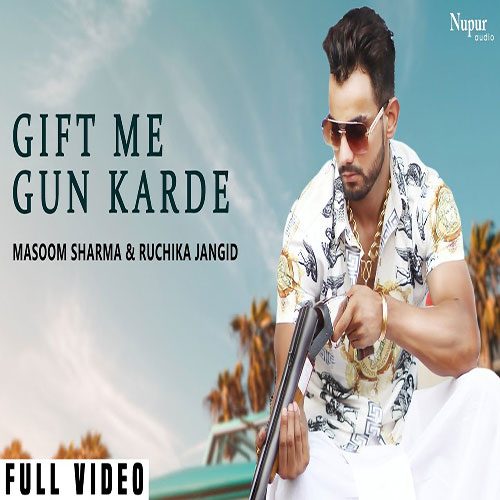 Gift Me Gun Karde By Masoom Sharma & Ruchika Jangid