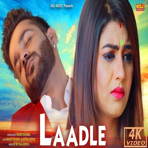 Laadle By Mohit Sharma ft. Sonika Singh