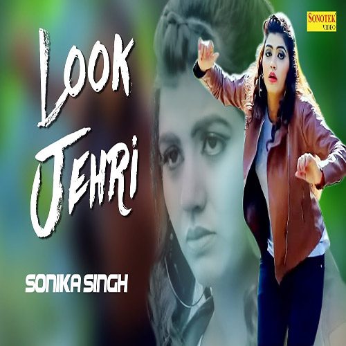 Look Jehri by Raj Mawar ft. Sonika Singh