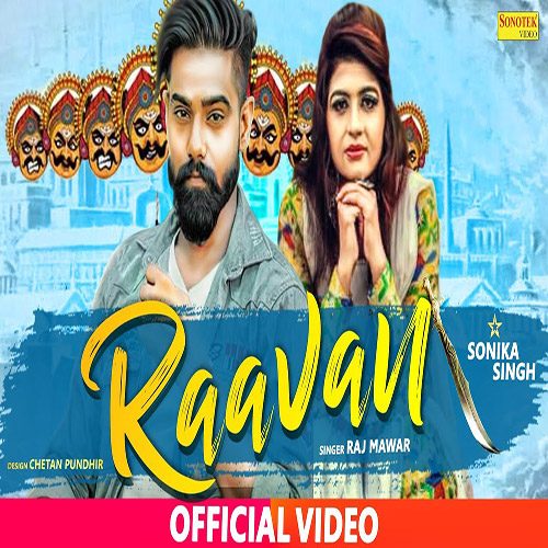 Raavan by Raj Mawar ft. Sonika Singh