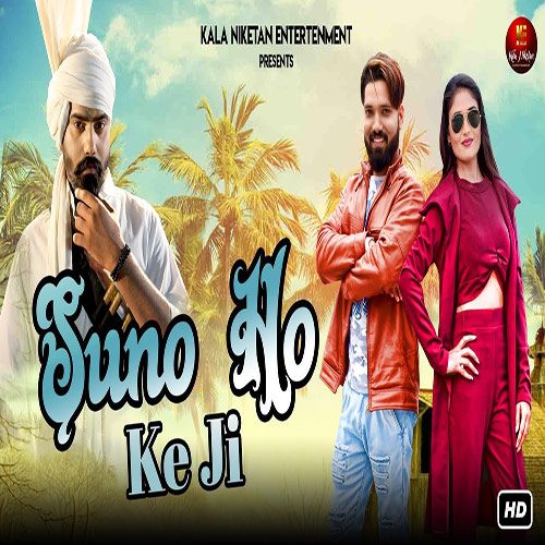 Suno Ho K Ji by Raj Mawar